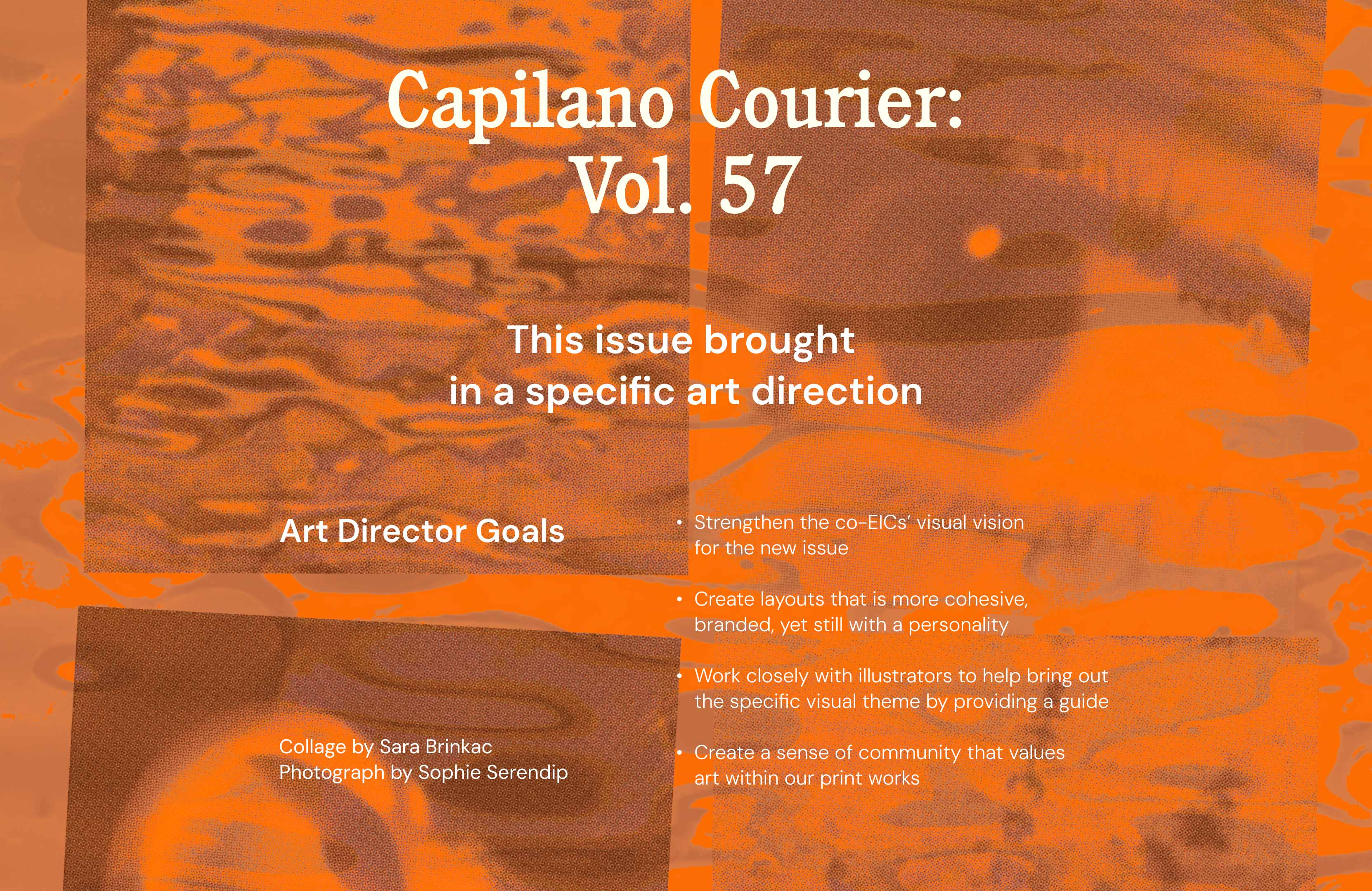 Volume 57 goals and themes. This volume has a specific art direction that involves the magazine to be more eye-catching and feel more newspaper-like.